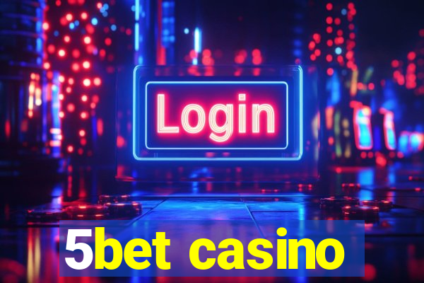 5bet casino